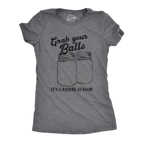 Womens Grab Your Balls Its Canning Season T Shirt Funny Glass Jar Food - Picture 1 of 4